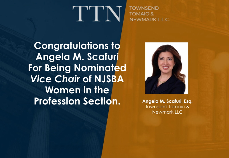 A professional headshot of a woman is displayed against an orange background. Text congratulates Angela M. Scafuri for being nominated Vice Chair of NJSBA Women in the Profession Section. The logo of Townsend Tomaio & Newmark LLC is in the background.