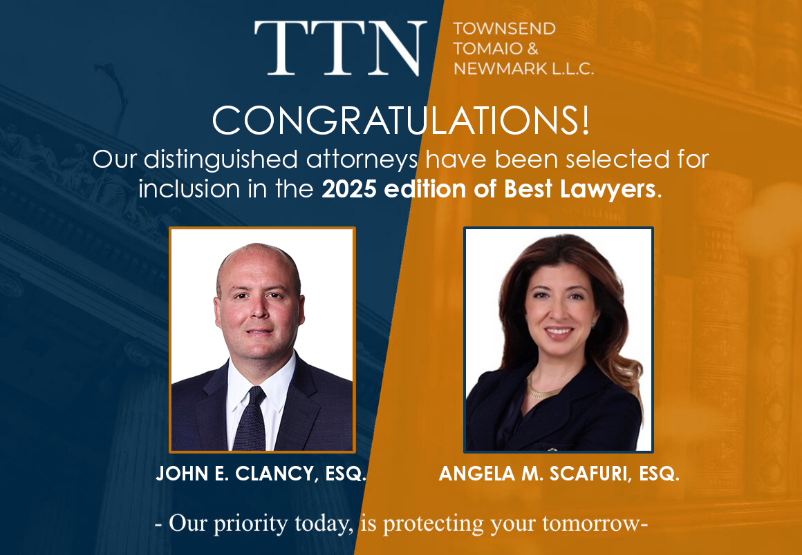 Graphic from Townsend Tomaio & Newmark L.L.C. congratulating John E. Clancy, Esq., and Angela M. Scafuri, Esq., for being selected in the 2025 edition of Best Lawyers in America. Includes a background image of a courthouse facade.