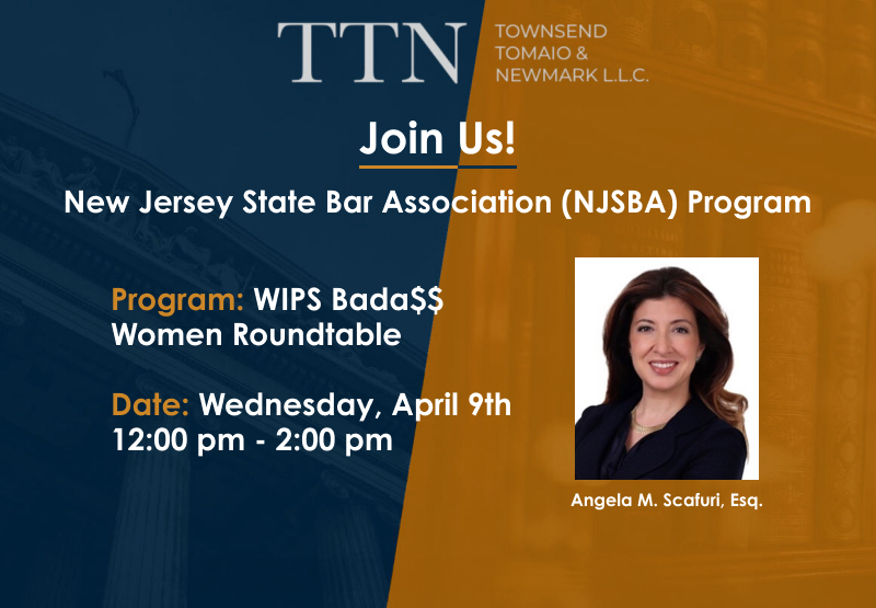 Join the NJSBA Program featuring the WIPS Bada$$ Women Roundtable on Wednesday, April 9th, from 12:00 pm to 2:00 pm. Spotlighting Angela M. Scafuri, Esq., this event is a must-attend for those eager to connect and be inspired by trailblazing women in law.