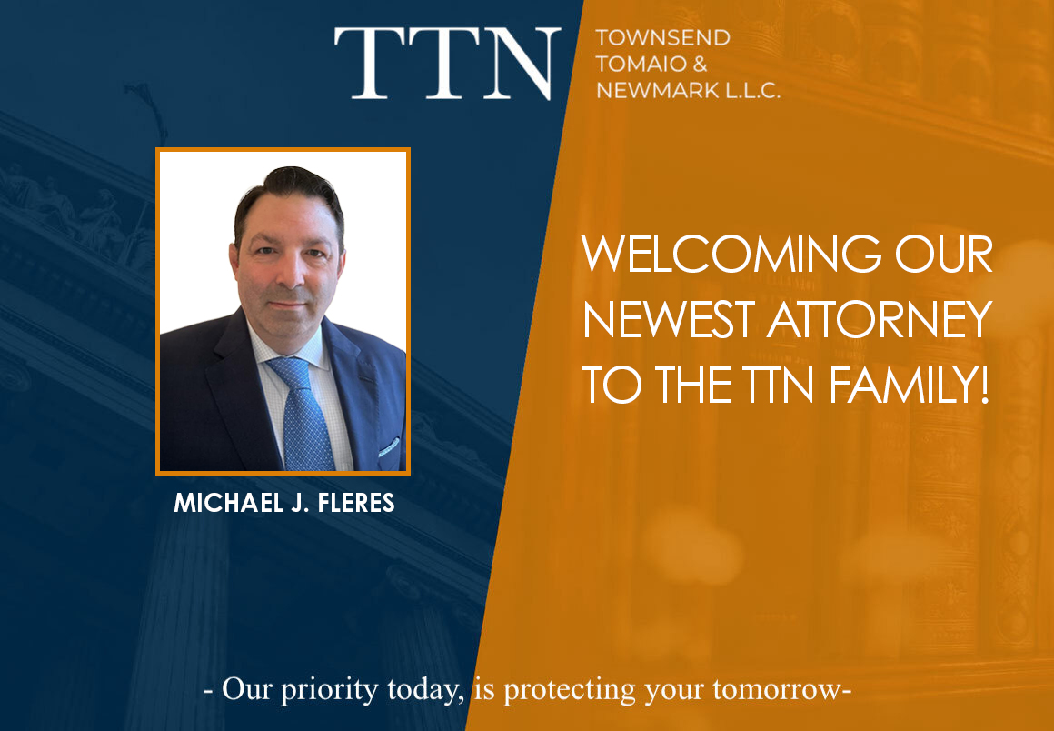 Promotional image for law firm Townsend, Tomaio & Newmark L.L.C. introducing Michael J. Fleres, with his photo and text: 
