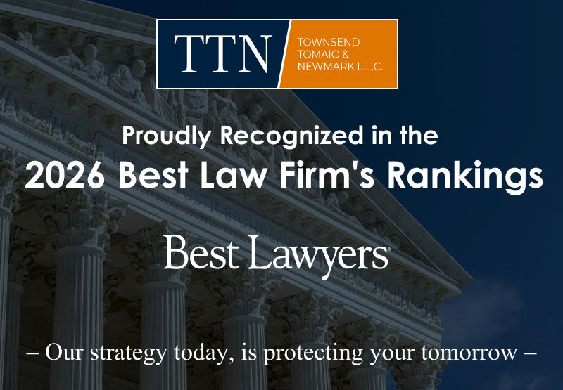 TTN Townsend Tomaio & Newmark LLC is proudly recognized in the 2026 Best Law Firm's Rankings by Best Lawyers, with a background image of a courthouse and the tagline,